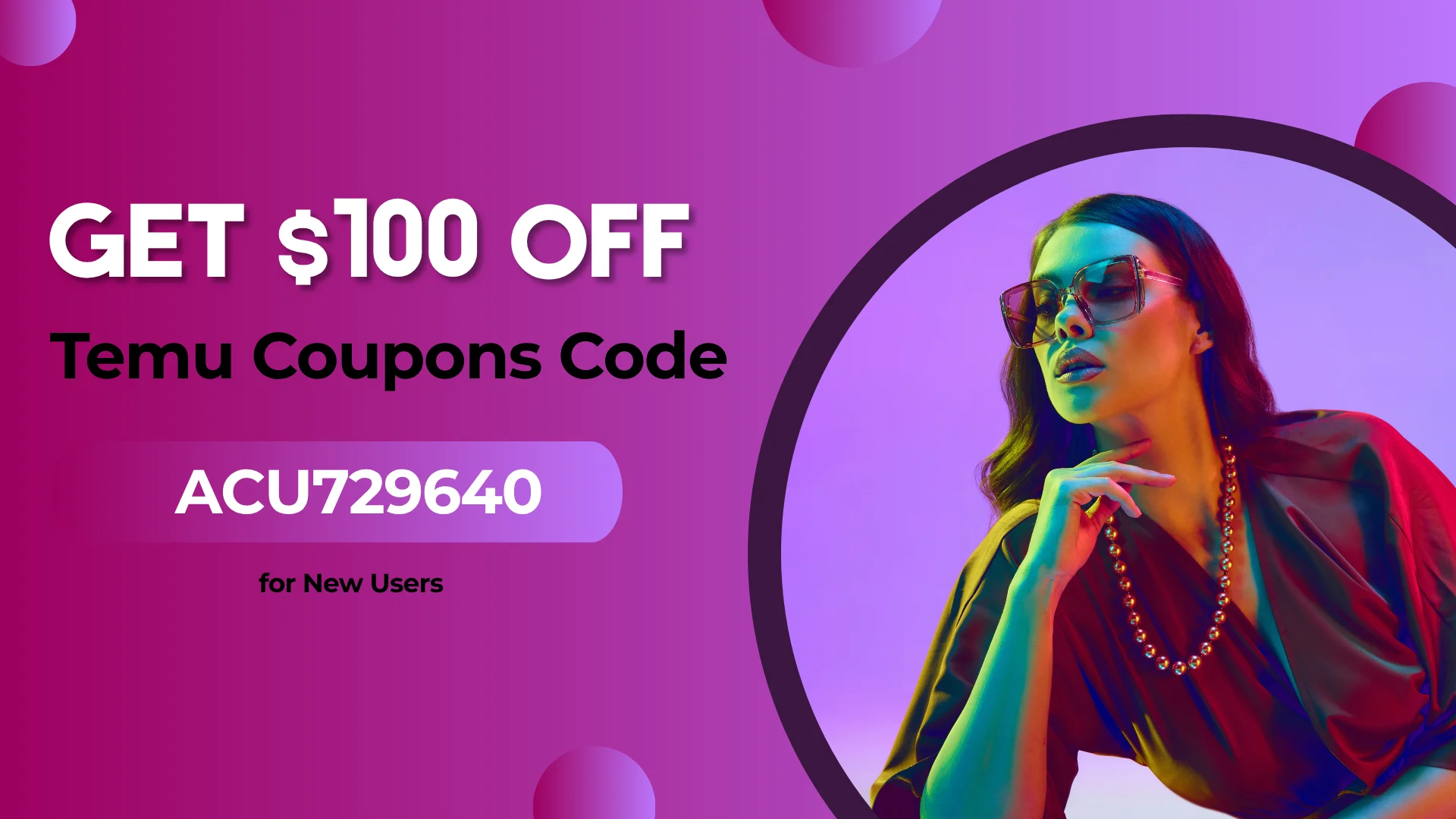 get-$100-off-with-temu-coupons-and-code-for-new-users(1920x1080px).webp